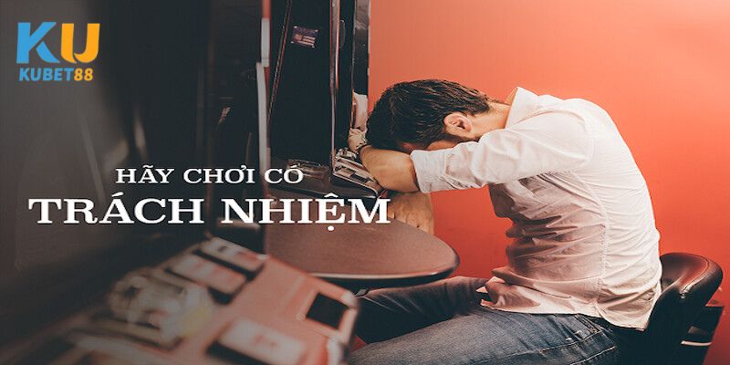 Quy định chơi có trách nhiệm cụ thể của nhà cái Kubet88