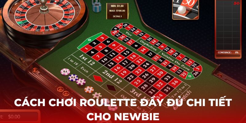 Cách chơi Roulette đầy đủ chi tiết cho newbie