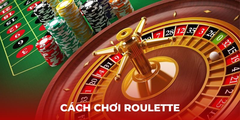 cách chơi Roulette