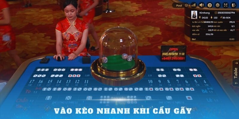 Vào kèo nhanh khi cầu gãy